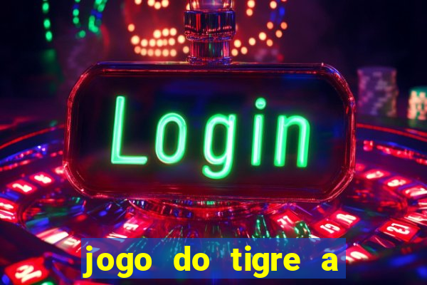 jogo do tigre a partir de 5 reais